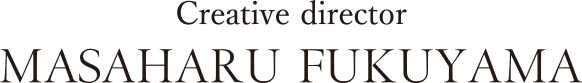 Creative director MASAHARU FUKUYAMA